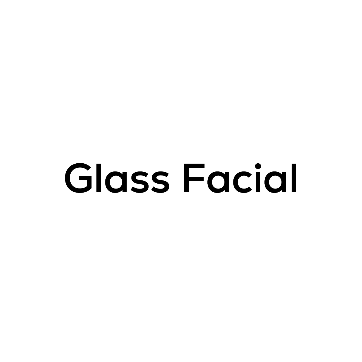 Glass Facial