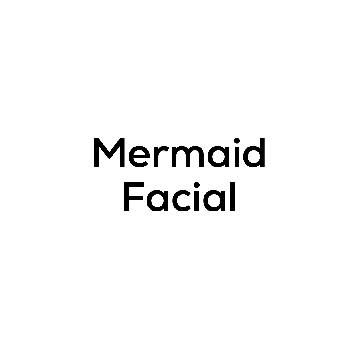 Mermaid Facial